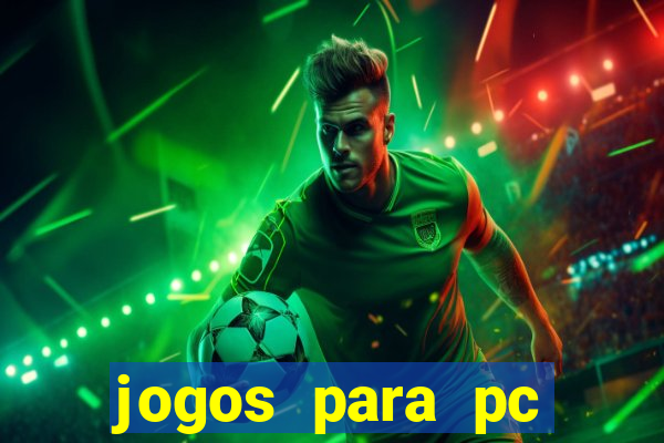 jogos para pc download gratis completo offline